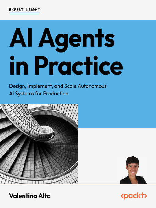 Title details for AI Agents in Practice by Valentina Alto - Available
